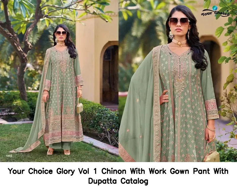 Your Choice Glory Vol 1 Chinon With Work Gown Pant With Dupatta Catalog